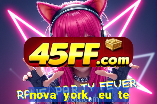 nova york, eu te amo filme completo dublado